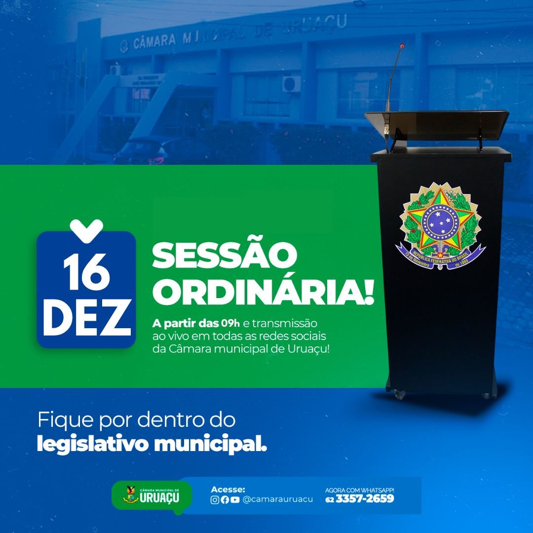 Tem sessão legislativa em Uruaçu no dia 16 de dezembro!